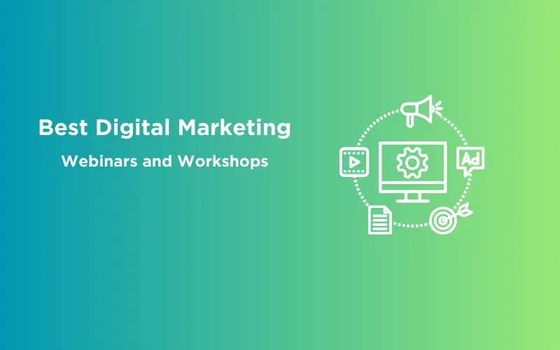 Feature image - Best Digital Marketing Webinars and Workshops