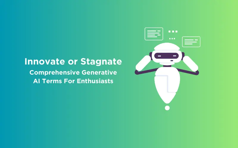 Feature image - Innovate or Stagnate Comprehensive Generative AI Terms For Enthusiasts