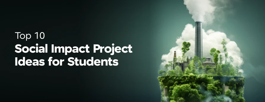Social Impact Project Ideas